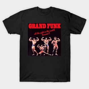 Grand Funk All The Girls In The World Beware T-Shirt